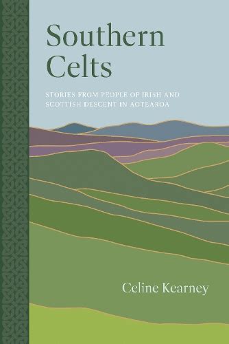 Southern Celts: Stories from People of Irish and Scottish Descent 